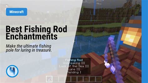 How to make the best fishing rod in Minecraft.